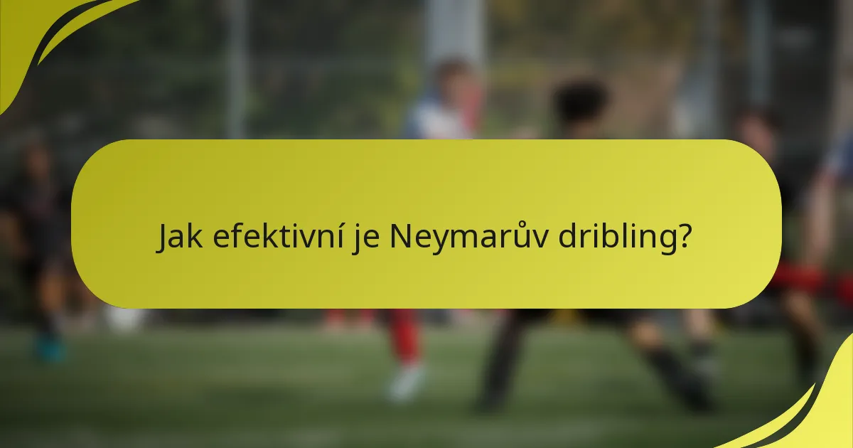 Jak efektivní je Neymarův dribling?