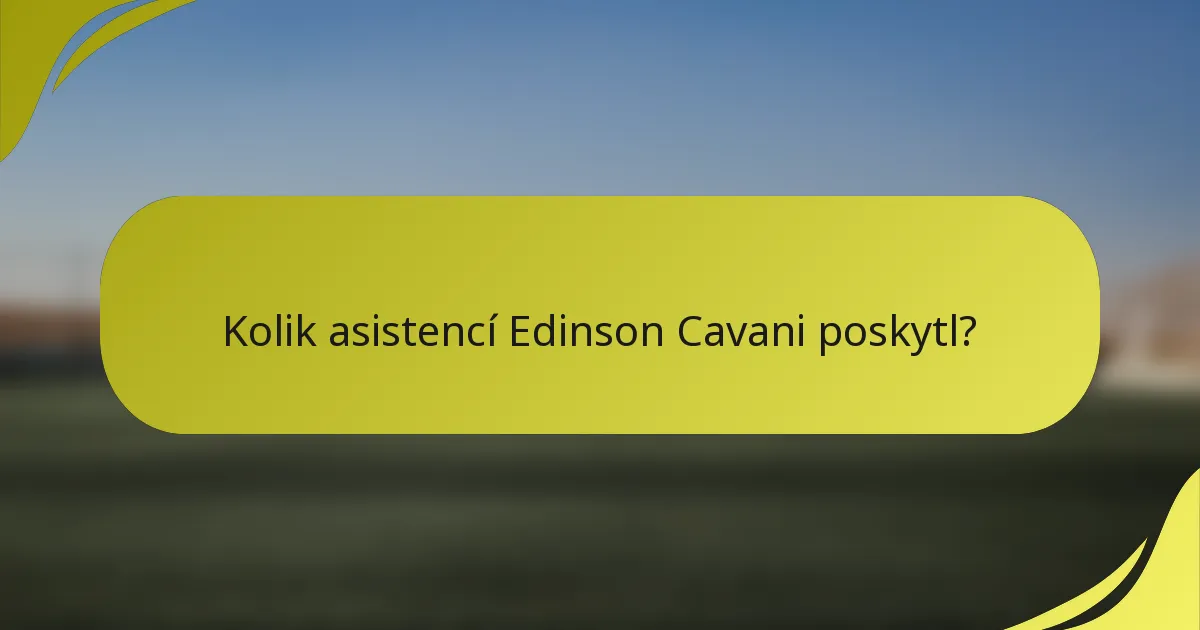 Kolik asistencí Edinson Cavani poskytl?