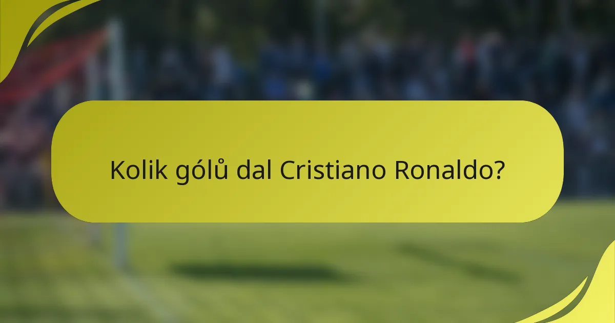 Kolik gólů dal Cristiano Ronaldo?